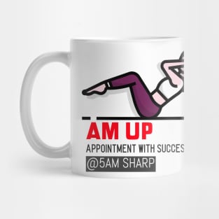 AM UP for 5AM WORK OUT Mug